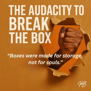 The Audacity to Break the Box - Conformity vs. Calling : The Courage to Be Authentic