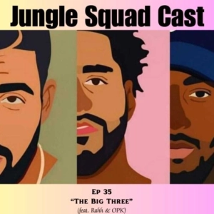 The Big Three Cast (feat. Rahh & OPK)