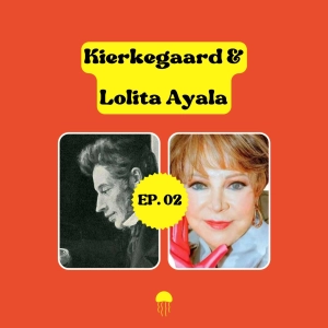 Kierkegaard y Lolita Ayala