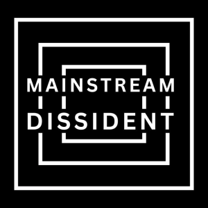 Mainstream Dissident