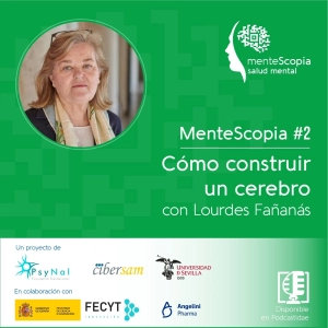 Cómo construir un cerebro, con Lourdes Fañanás | Mentescopia #02