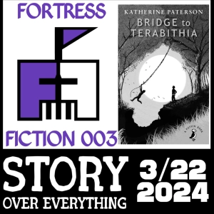 Bridge to Terabithia - Fortress Fiction 3 |SOE 051