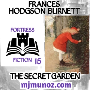The Secret Garden: Where Magic and Science Become One - Fortress Fiction 15