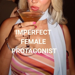 Imperfect Female Protagonist