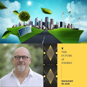 How and when will we transition to a clean energy future? - Highlights - RICHARD BLACK