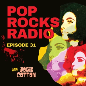 Pop Rocks Radio - Episode 31