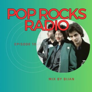 Pop Rocks Radio - Episode 10
