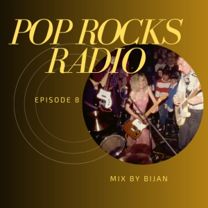 Pop Rocks Radio - Episode 8