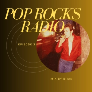 Pop Rocks Radio - Episode 3