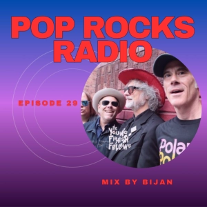 Pop Rocks Radio - Episode 29