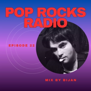 Pop Rocks Radio - Episode 22