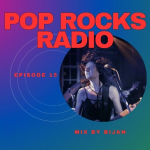 Pop Rocks Radio - Episode 15