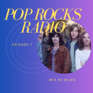 Pop Rocks Radio - Episode 7