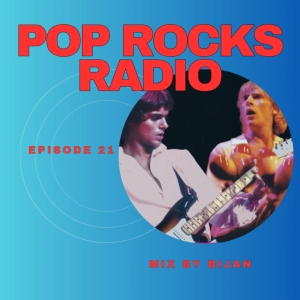 Pop Rocks Radio - Episode 21