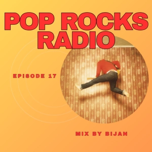 Pop Rocks Radio - Episode 17