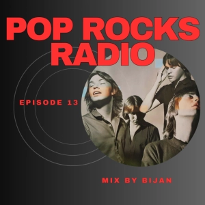 Pop Rocks Radio - Episode 13