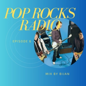 Pop Rocks Radio - Episode 6