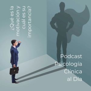 Qué es la motivación y cuál es su importancia.