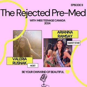 Rediscovering Your Worth After Rejection – A Talk with Miss Teenage Canada 2024