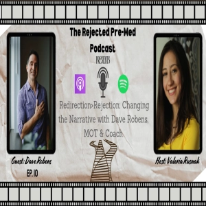 Rejection is Redirection: Harnessing Personal Growth, the STOP Technique, and Silencing Your Inner Critic with Dave Robens, MOT & Coach