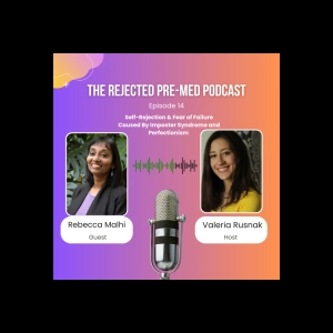 Self-Rejection and Fear of Failure Caused by Impostor Syndrome and Perfectionism (with Dr. Rebecca Malhi)