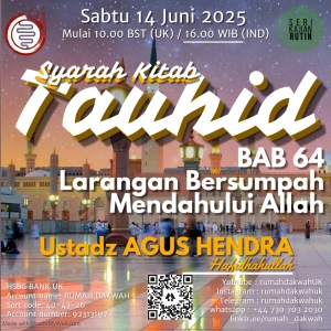 Ustadz Agus Hendra | Kitab Tauhid | Bab 64 - Larangan Bersumpah Mendahului Allah