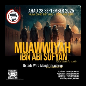 Ustadz Wira Mandiri Bachrun | Sirah | Muawwiyah Ibn Abi Sufyan Radiyallahu Anhu