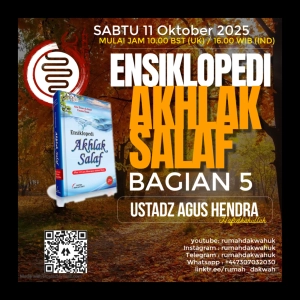 Ustad Agus Hendra | Ensiklopedi Akhlak Salaf | Bagian 5