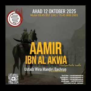 Ustadz Wira Mandiri Bachrun | Sirah | Aamir Ibn Al Akwa Radiyallahu Anhu