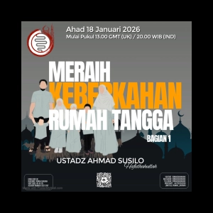 Ustad Ahmad Susilo | Meraih Keberkahan Dalam Rumah Tangga | Bag 1