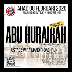 Ustadz Wira Mandiri Bachrun | Sirah | Abu Hurairah Radiyallahu Anhu - Bagian 2