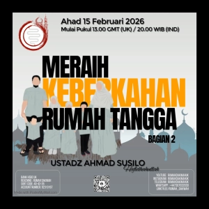 Ustad Ahmad Susilo | Meraih Keberkahan Dalam Rumah Tangga | Bag 2