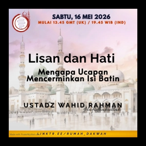 Ustadz Wahid Rahman | Lisan dan Hati - Mengapa Ucapan Mencerminkan Isi Batin