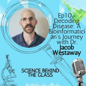 Decoding disease: A bioinformaticians's journey with Dr Jacob Westaway