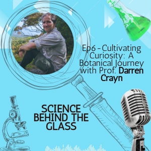 Cultivating Curiosity: A Botanical Journey with Prof. Darren Crayn