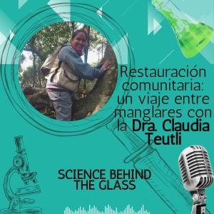 Restauración comunitaria: un viaje entre manglares con la Dra. Claudia Teutli