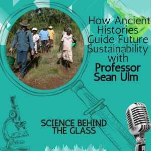 How Ancient Histories Guide Future Sustainability With Professor Sean Ulm