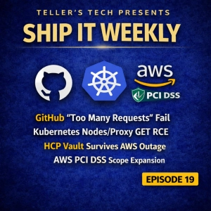 When guardrails break prod: GitHub “Too Many Requests” from legacy defenses, Kubernetes nodes/proxy GET RCE, HCP Vault resilience in an AWS regional outage, and PCI DSS scope creep