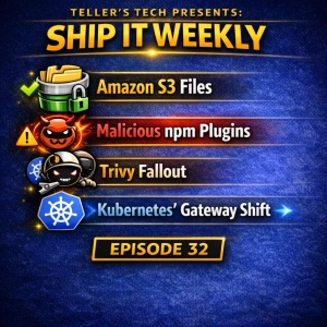 Amazon S3 Files, Malicious npm Plugins, Trivy Fallout, and Kubernetes’ Gateway Shift