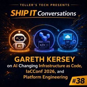 Ship It Conversations: Gareth Kersey on IaCConf 2026, AI, and Corey Quinn’s Terraform Keynote