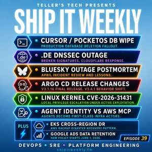 Cursor Deletes PocketOS Prod DB, .de DNSSEC Outage, Bluesky Postmortem, Argo CD, and Copy Fail