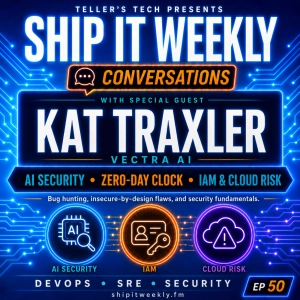 Ship It Conversations: Kat Traxler of Vectra AI on AI Security, the Zero-Day Clock, IAM, and Cloud Risk