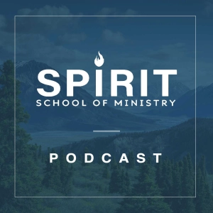 SPIRIT School of Ministry