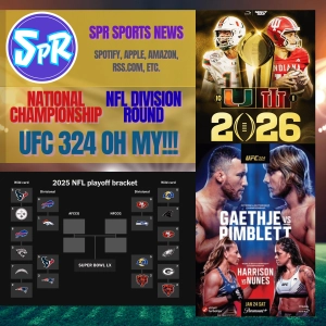 National Championship, NFL Division round, and UFC 324 OH MY!!!