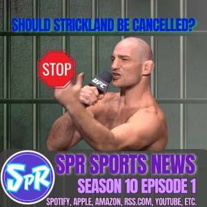 Should Sean Strickland be Cancelled? (in the UFC) And More!