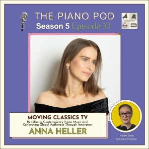 Moving Classics TV: Anna Heller - Leading Figure of Contemporary Piano Music