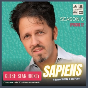 "Sapiens: A Human History at the Piano" feat. Sean Hickey, Composer