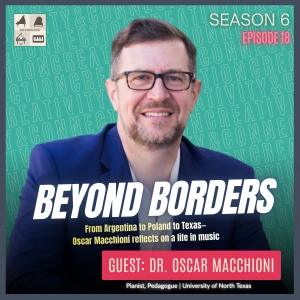 Beyond Borders: From Argentina to Poland to Texas—Oscar Macchioni reflects on a life in music