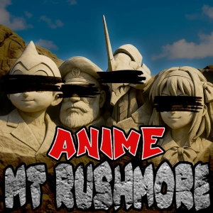 The TRUE Mount Rushmore of Anime