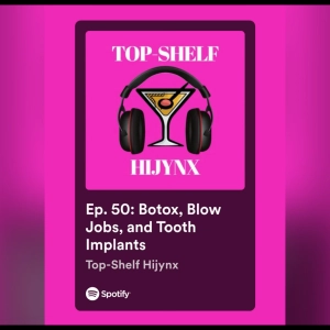 Ep. 50: Botox, Blow Jobs, and Tooth Implants